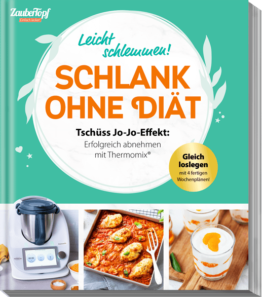 ZauberTopf - Einfach lecker! Schlank ohne Diät - Wundermix GmbH
