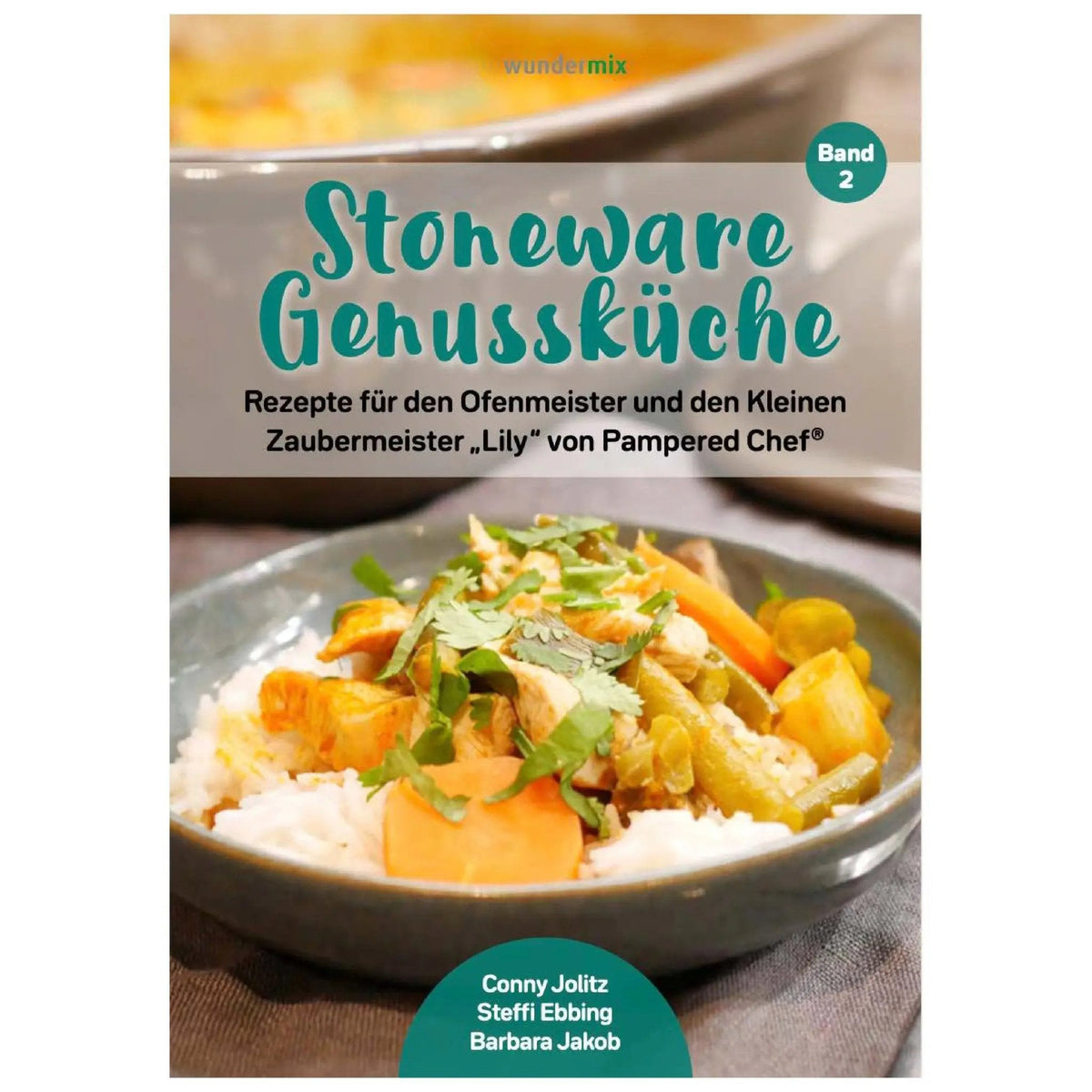 Stoneware Genussküche | Band 2 | Rezepte für den Ofenmeister und den Kleinen Zaubermeister - Wundermix GmbH