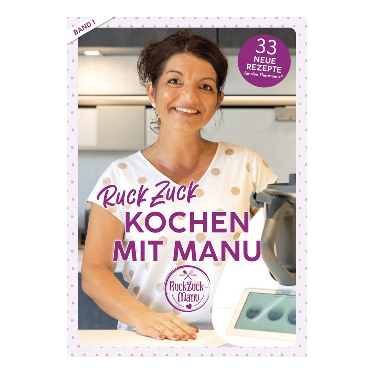 RuckZuck Kochen mit Manu | Band 1 - Wundermix GmbH