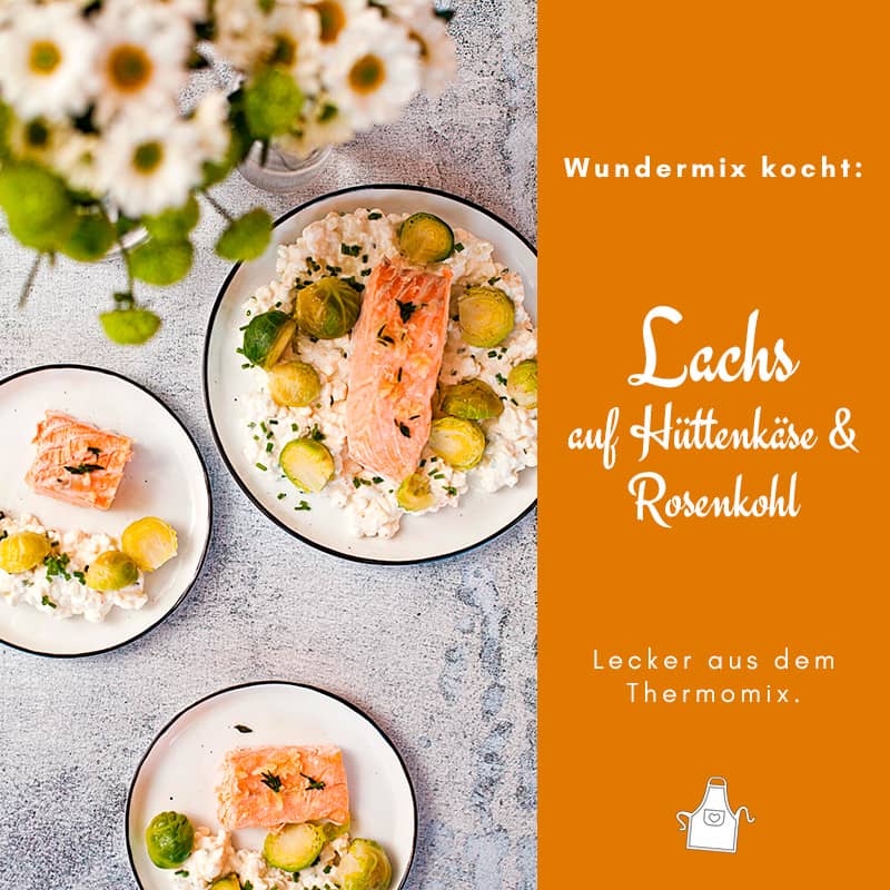 Thermomix-Rezept: Lachs auf Hüttenkäse & Rosenkohl - Wundermix GmbH
