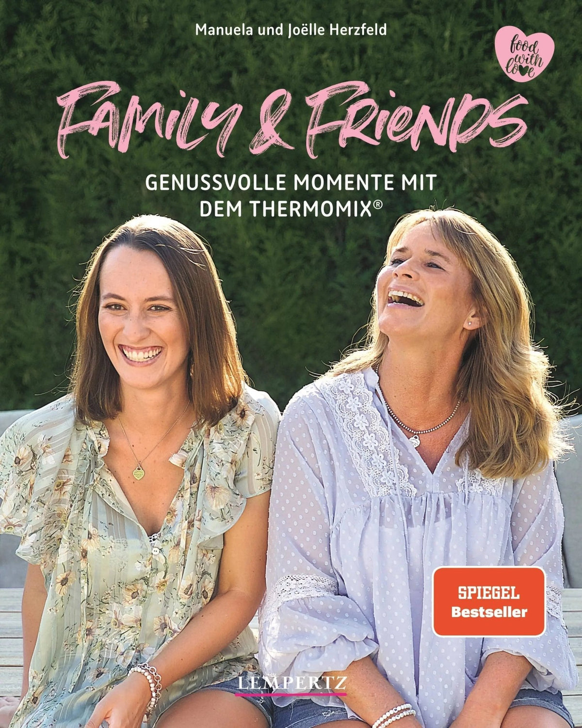 Family and Friends: Genussvolle Momente mit dem Thermomix - Wundermix GmbH