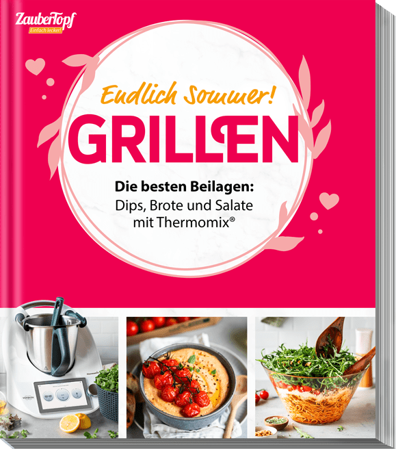 ZauberTopf - Einfach lecker! Grillen - Wundermix GmbH